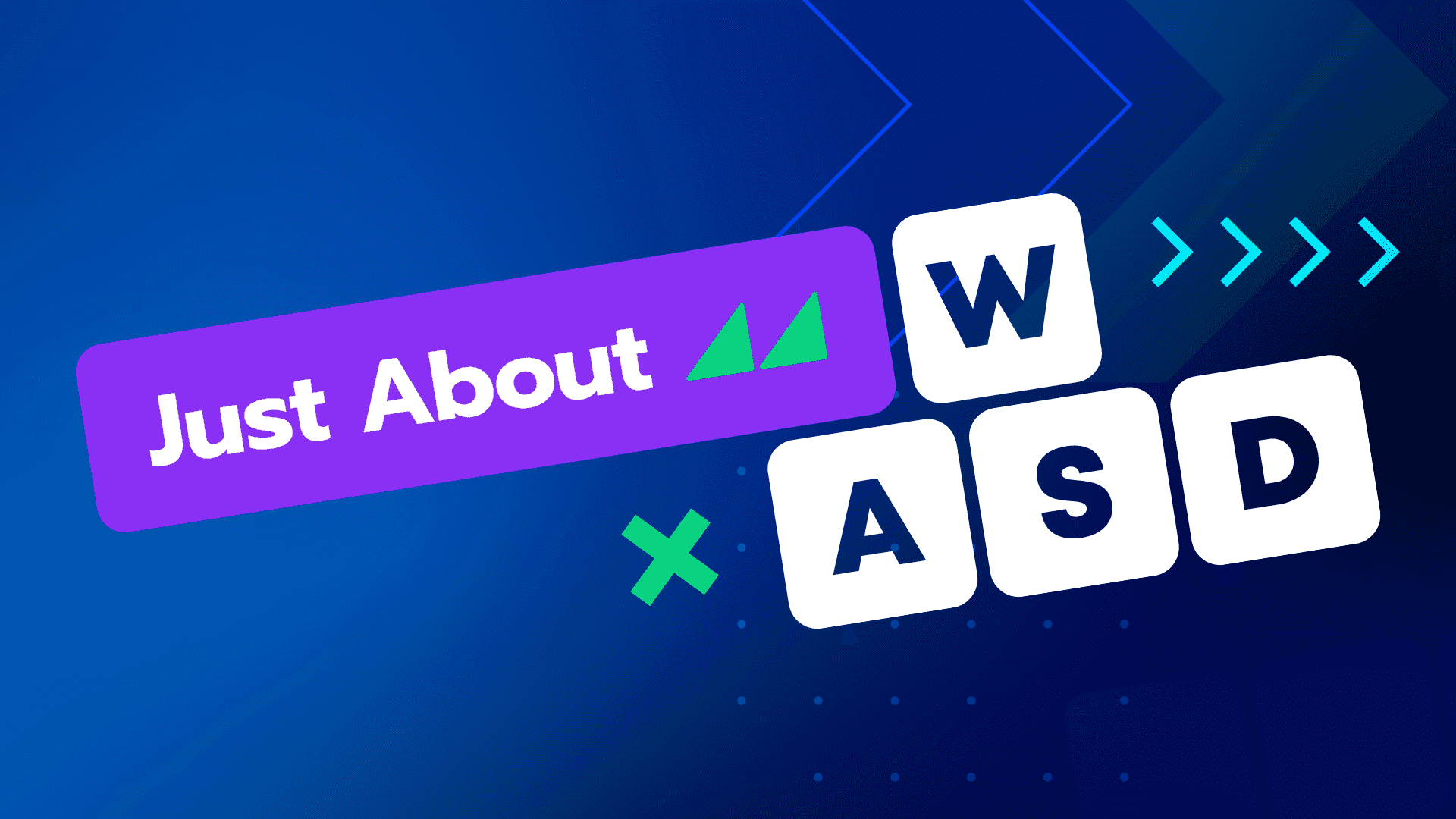 Welcome to Just About WASD