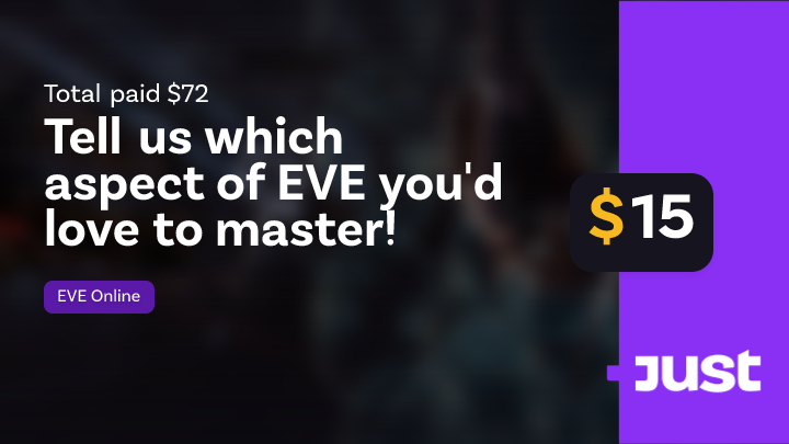 Tell us which aspect of EVE you'd love to master! | Just EVE Online