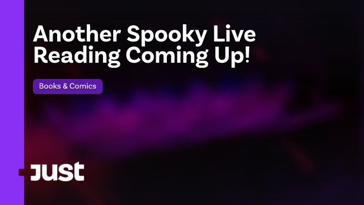 Another Spooky Live Reading Coming Up! | Just Books & Comics